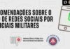 Recomendações sobre o uso de redes sociais por policiais militares